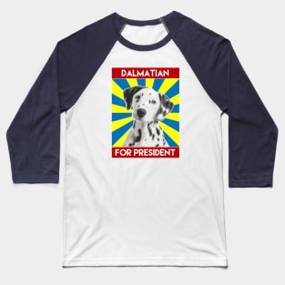 Dalmatian For President Baseball T-Shirt